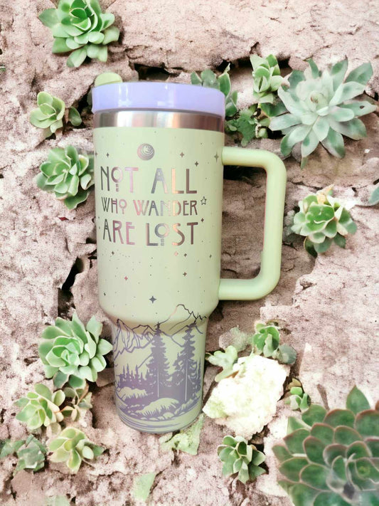 40oz Tumbler - Not All Who Wander Are Lost - Design 2